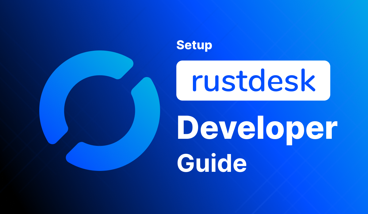 Rustdesk Developer Guide